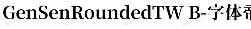 GenSenRoundedTW B字体转换